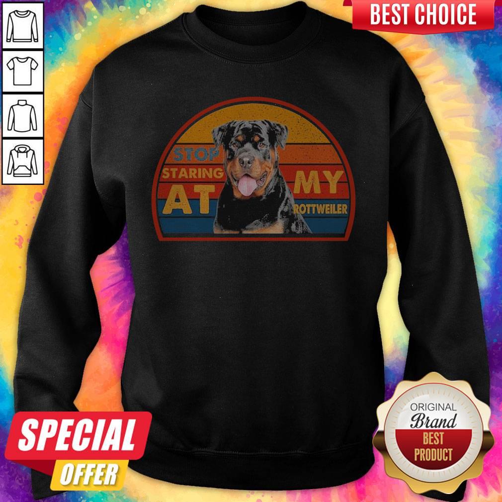 Awesome Stop Staring At My Rottweller Shirt - Image 4