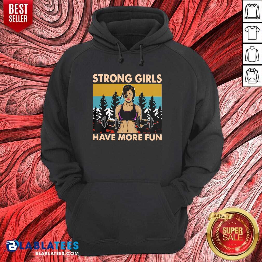 Awesome Strong Girls Have More Fun Vintage Shirt - Image 5