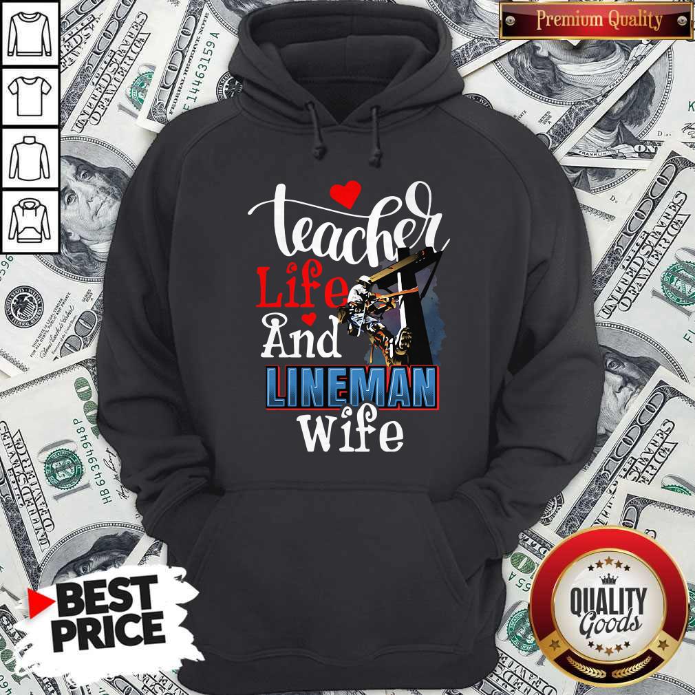Awesome Teacher Life And Lineman Wife Shirt - Image 5