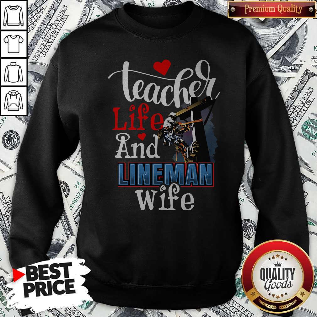 Awesome Teacher Life And Lineman Wife Shirt - Image 2