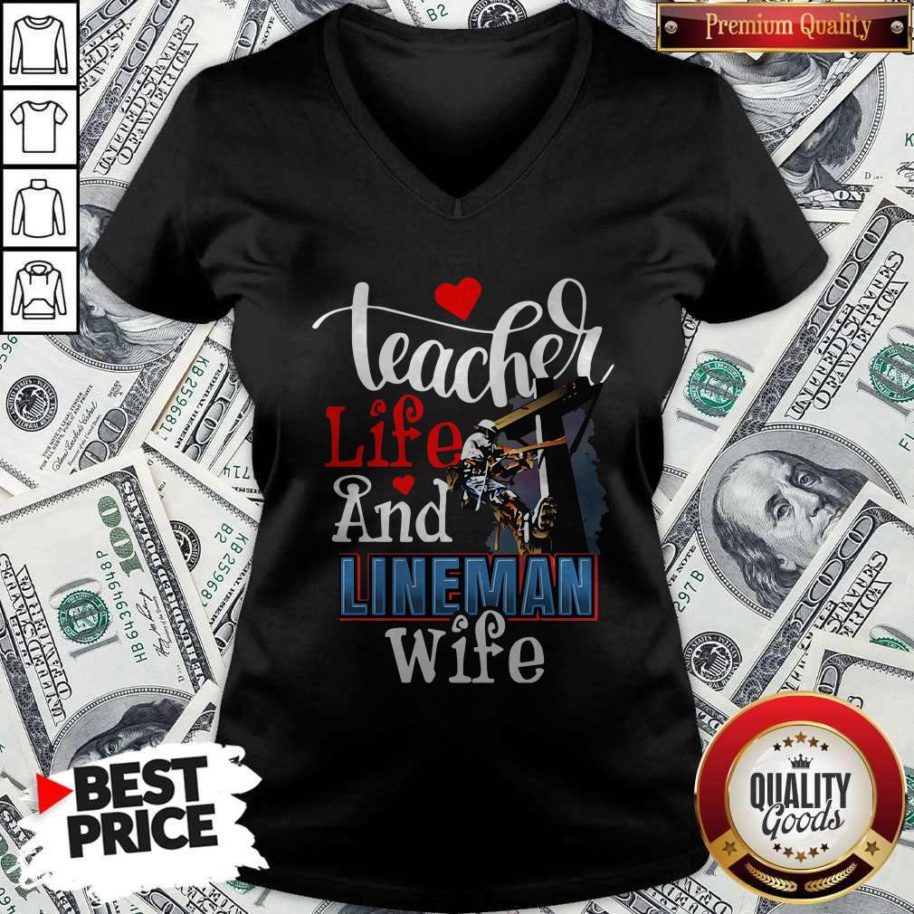 Awesome Teacher Life And Lineman Wife Shirt - Image 4