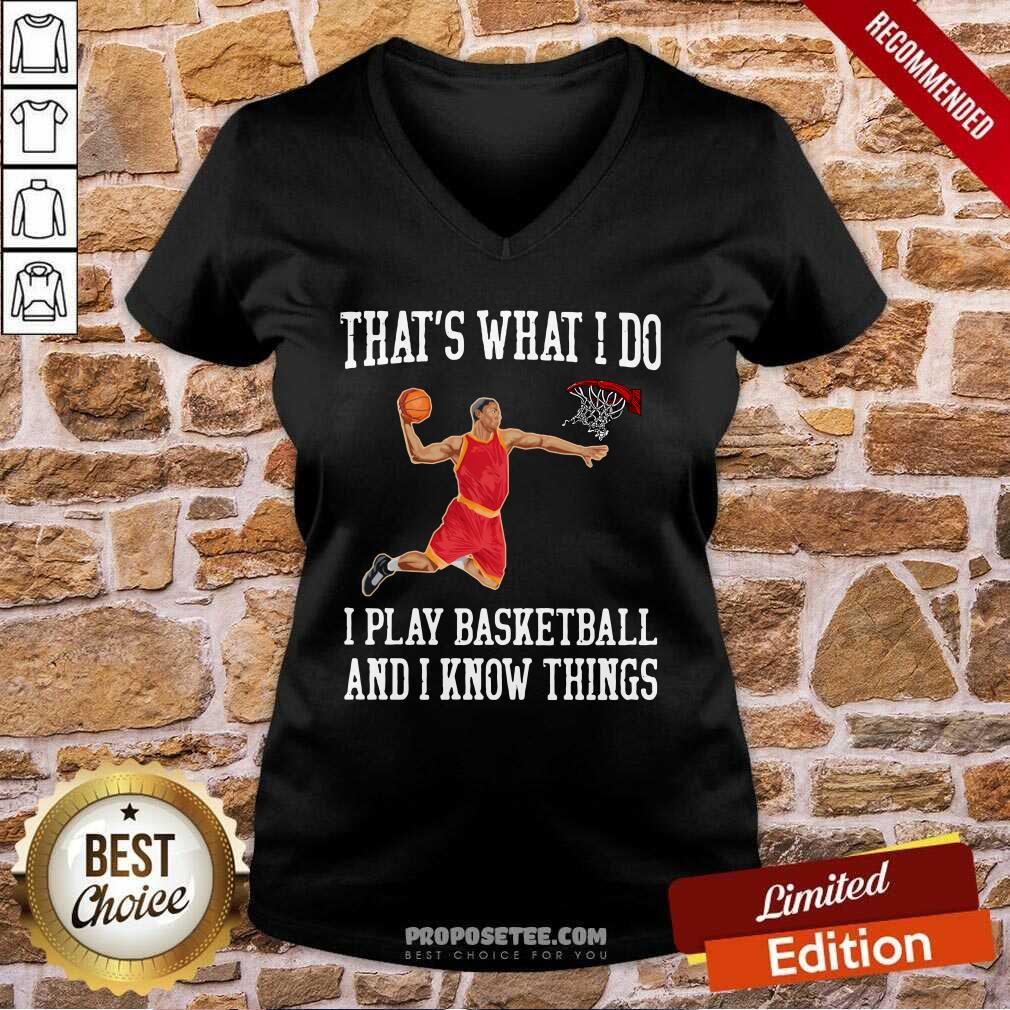 Awesome That’s What I Do I Play Baseketball And I Know Things Shirt - Image 2