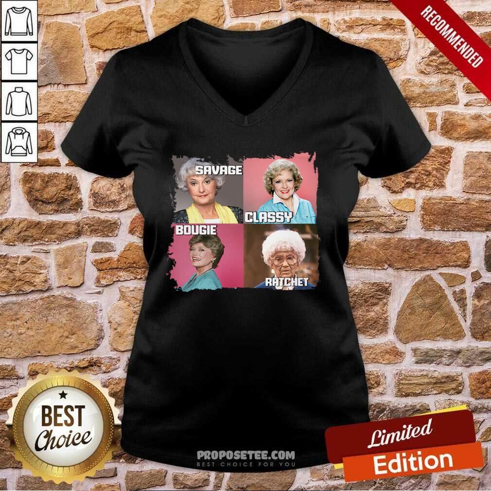 Awesome The Golden Girls Savage Classy Bougie Ratchet Shirt - Image 2