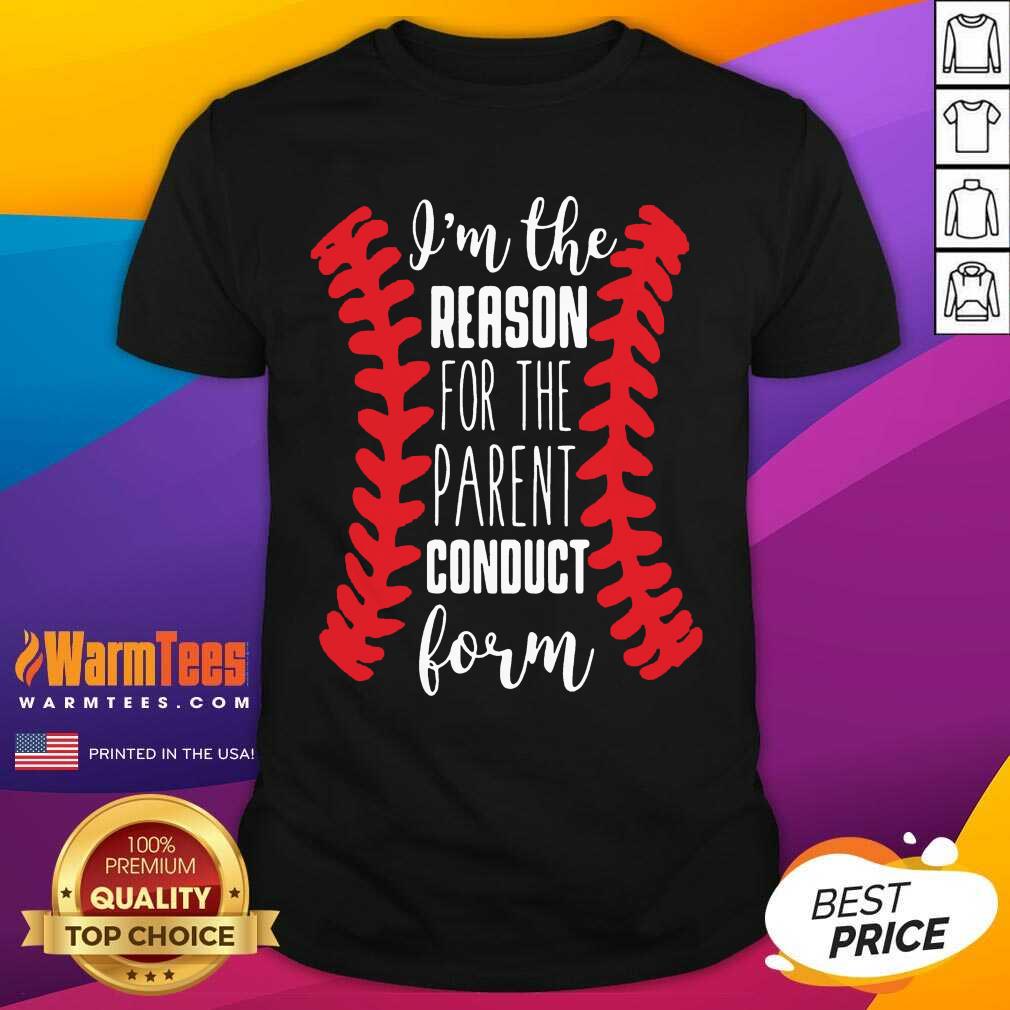 Awesome The Reason Conduct Form 107 Shirt
