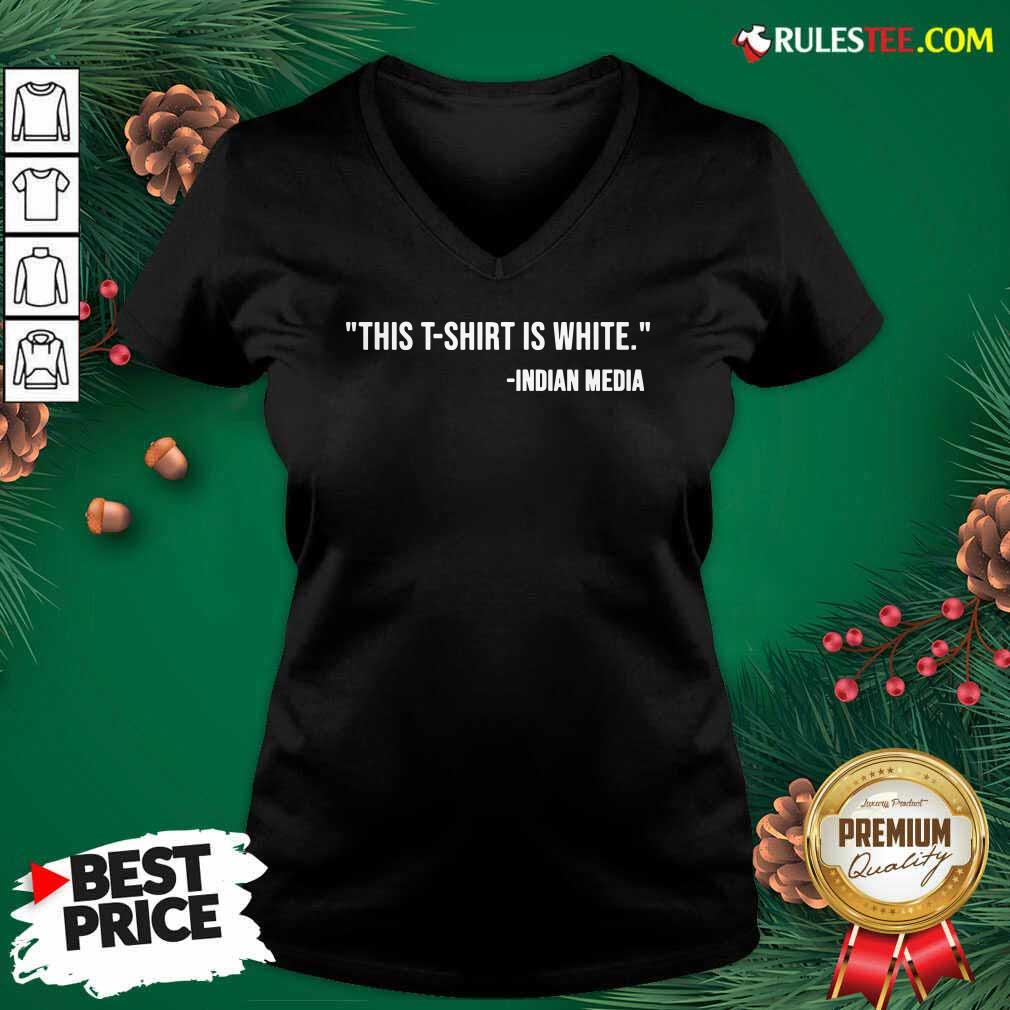 Awesome This T-Shirt Is White Indian Media Shirt - Image 3
