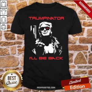 Awesome Trumpinator I’ll Be Back 2024 Shirt