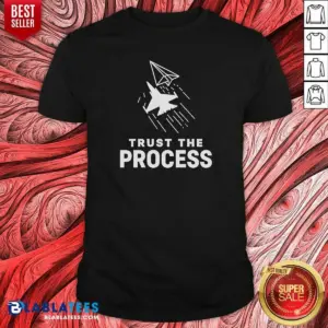 Awesome Trust The Process Fighter Jet Paper Airplane Shirt
