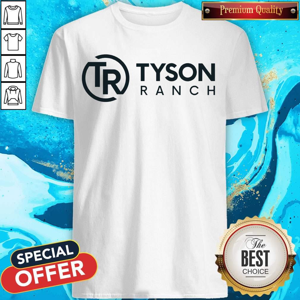 Awesome Tyson Ranch Shirt