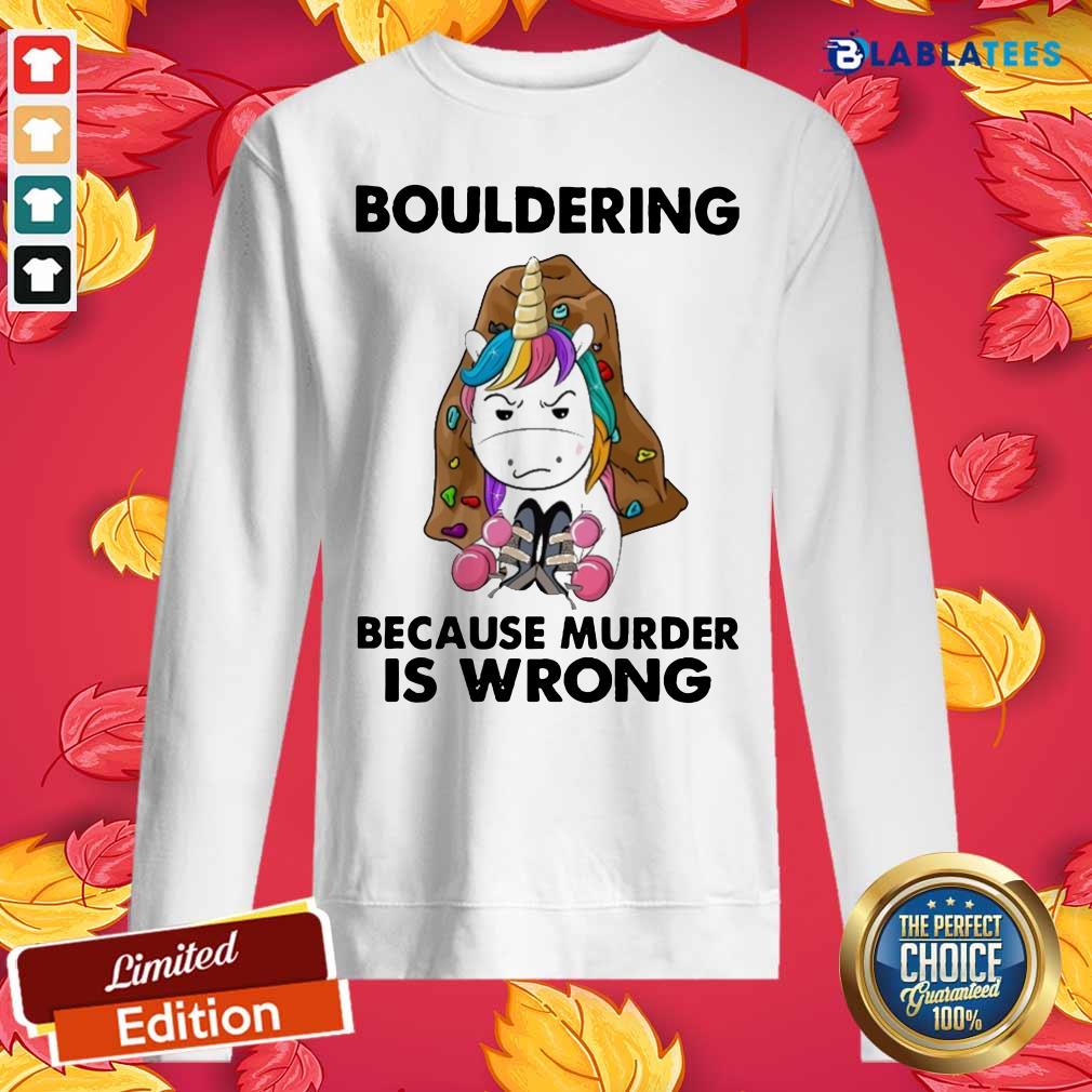 Awesome Unicorn Bouldering Because Murder Is Wrong Shirt - Image 2