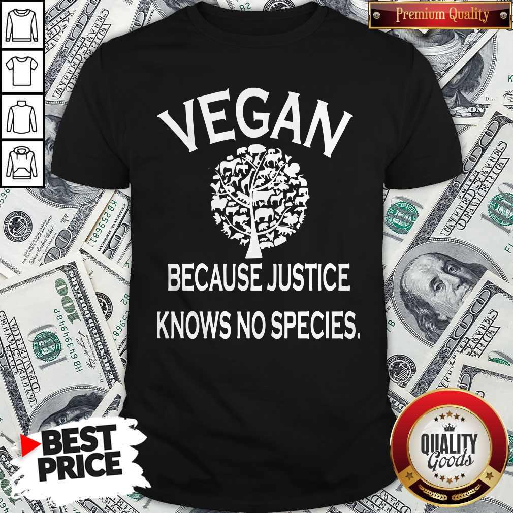 Awesome Vegan Because Justice Knows No Species Shirt