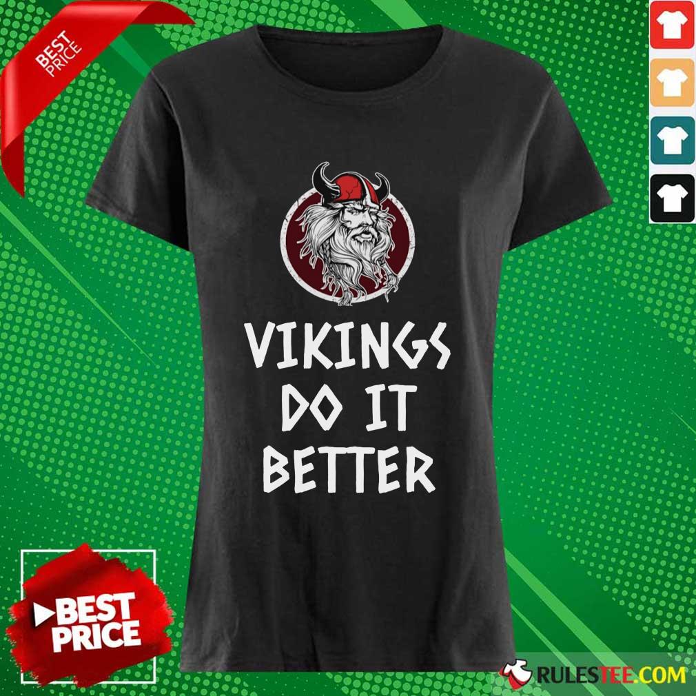 Awesome Vikings Do It Better Shirt - Image 3