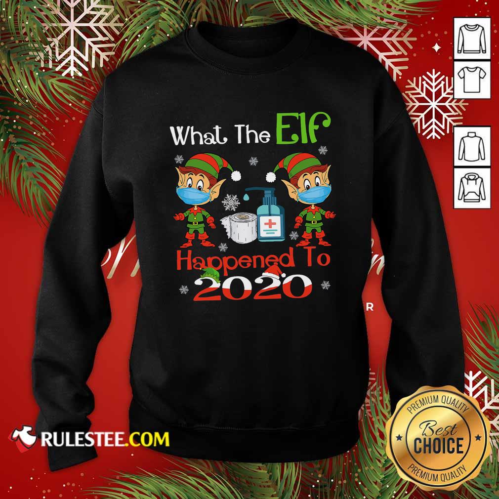 Awesome What The Elf Happened To 2020 Wear Mask Covid 19 Xmas Shirt - Image 5