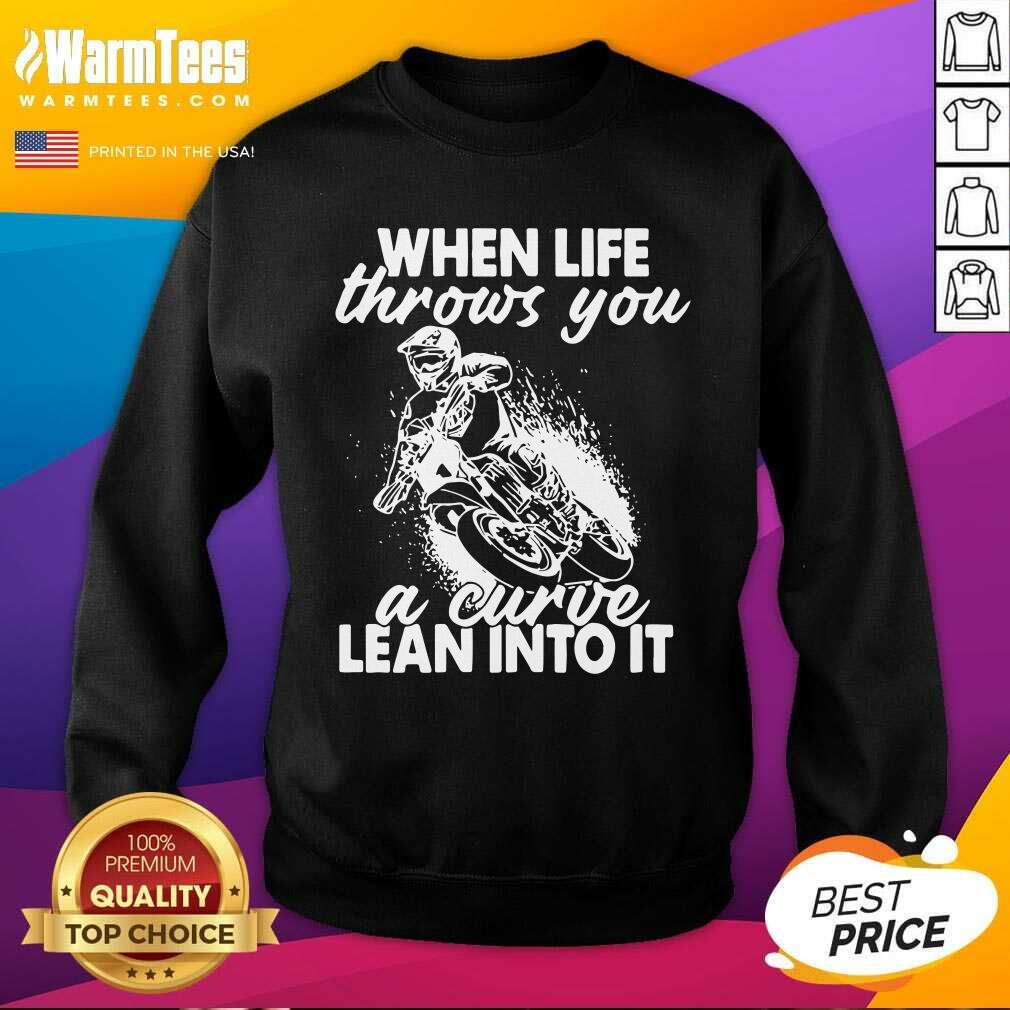 Awesome When Life Throws You A Curve Lean Into It Shirt - Image 3