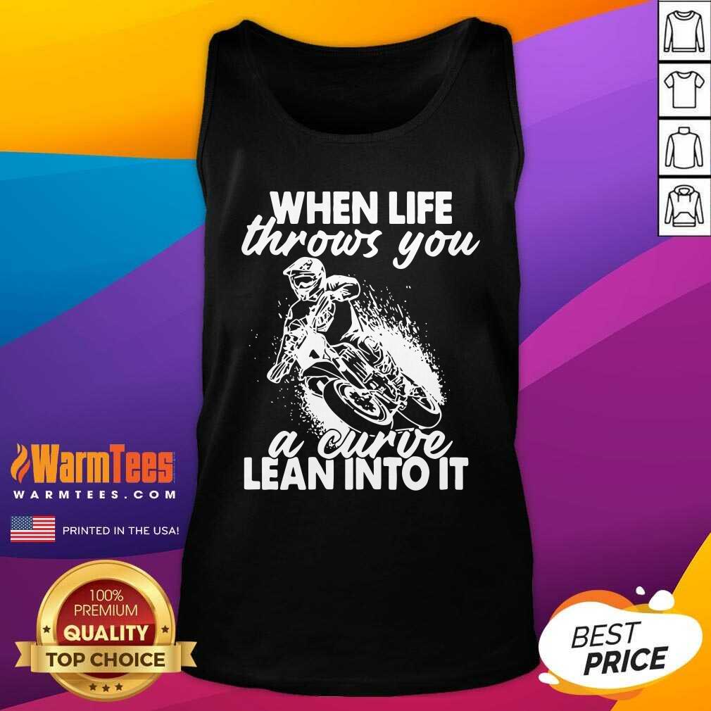 Awesome When Life Throws You A Curve Lean Into It Shirt - Image 4