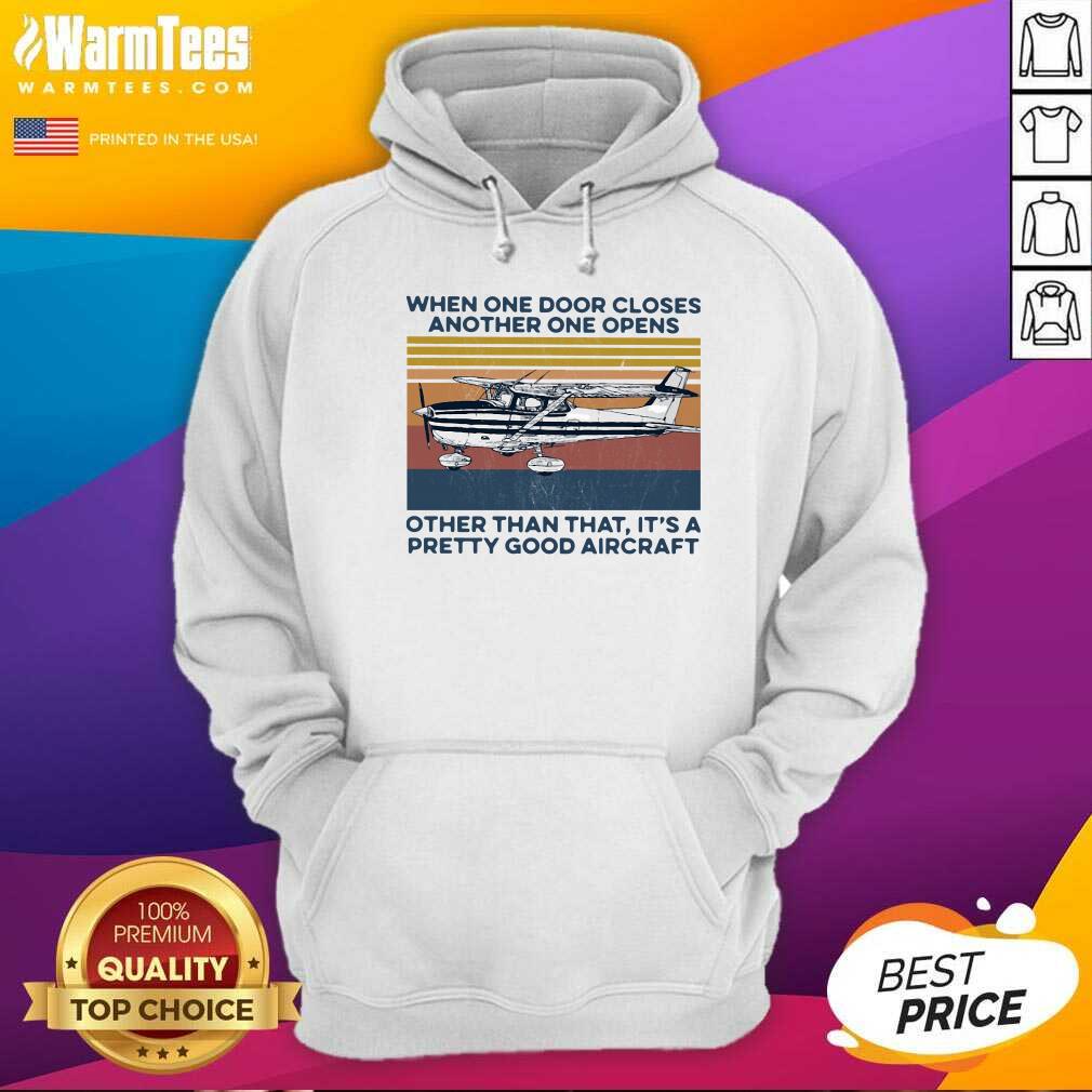 Awesome When One Door Closes Another One Opens Other Than That It’s A Pretty Good Aircraft Vintage Shirt - Image 5