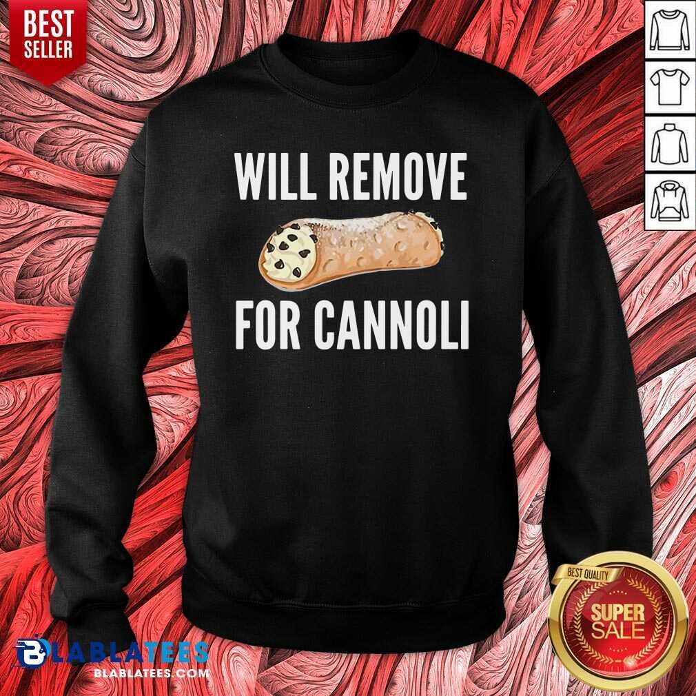 Awesome Will Remove For Cannoli Shirt - Image 5