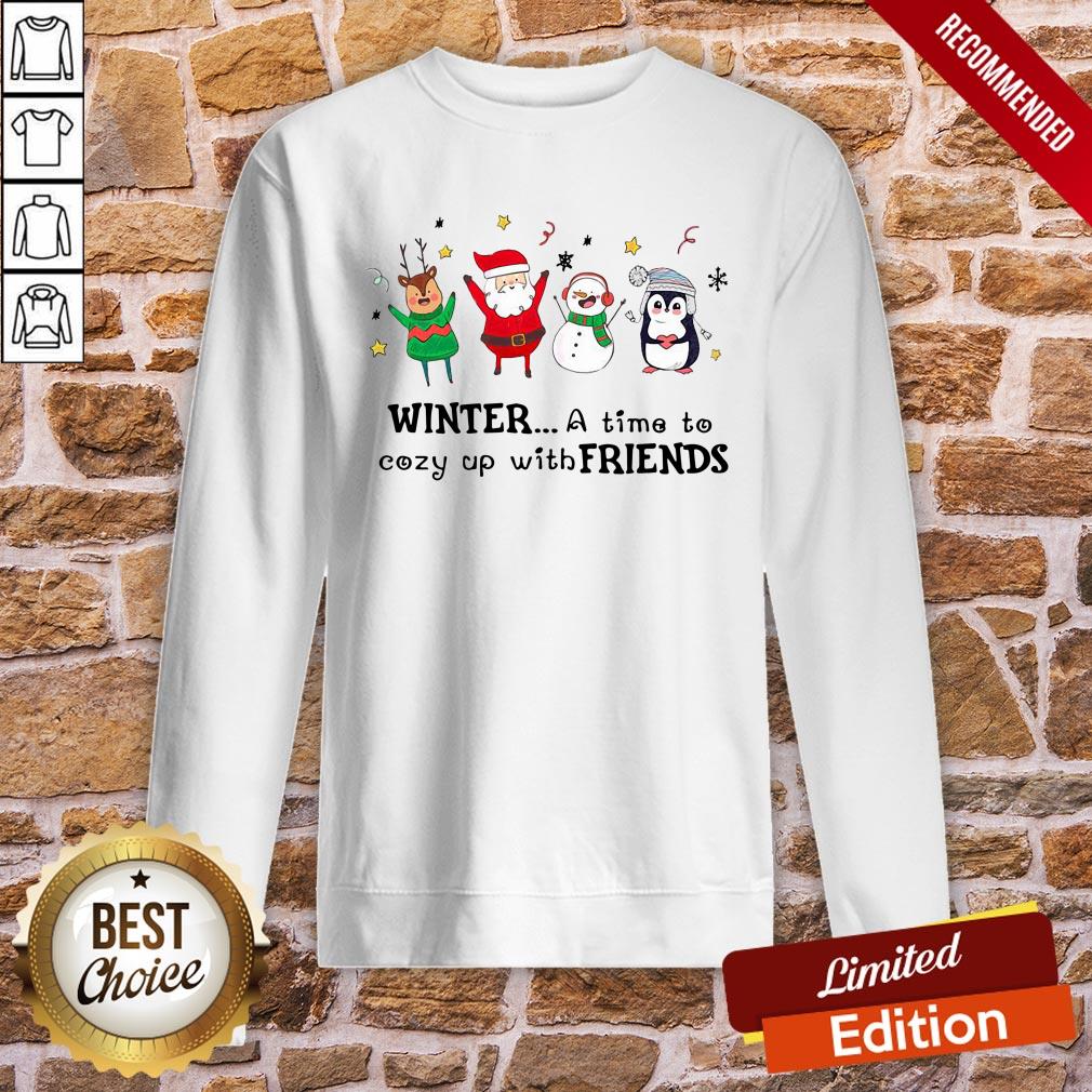 Awesome Winter A Time To Cozy Up With Friends Christmas Shirt - Image 4