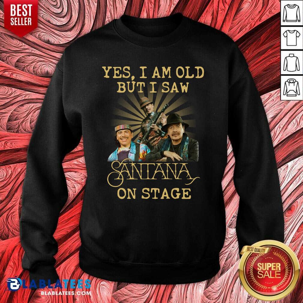 Awesome Yes I Am Old But I Saw Santana On Stage Shirt - Image 2