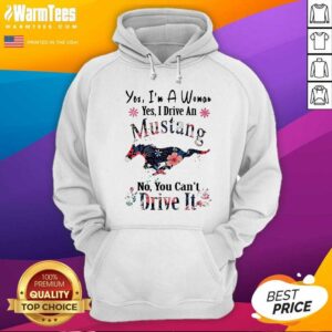 Alternative view of Awesome Yes I’m A Woman Yes I Drive An Mustang No You Can’t Drive It Shirt