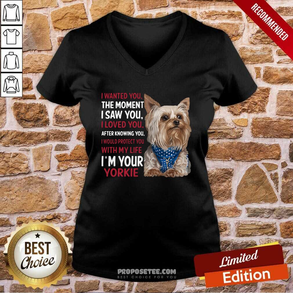 Awesome Yorkie I Wanted You The Moment I Saw You I Loved You After Knowing You Shirt - Image 2