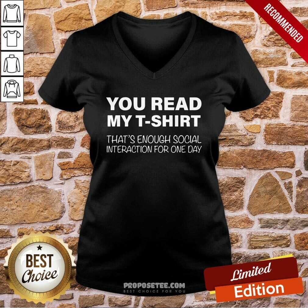 Awesome You Read My T-Shirt That's Enough Social Interaction For One Day Shirt - Image 3