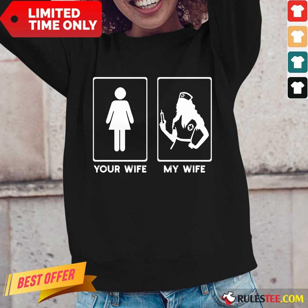 Awesome Your Wife My Wife The Nurse Shirt - Image 2