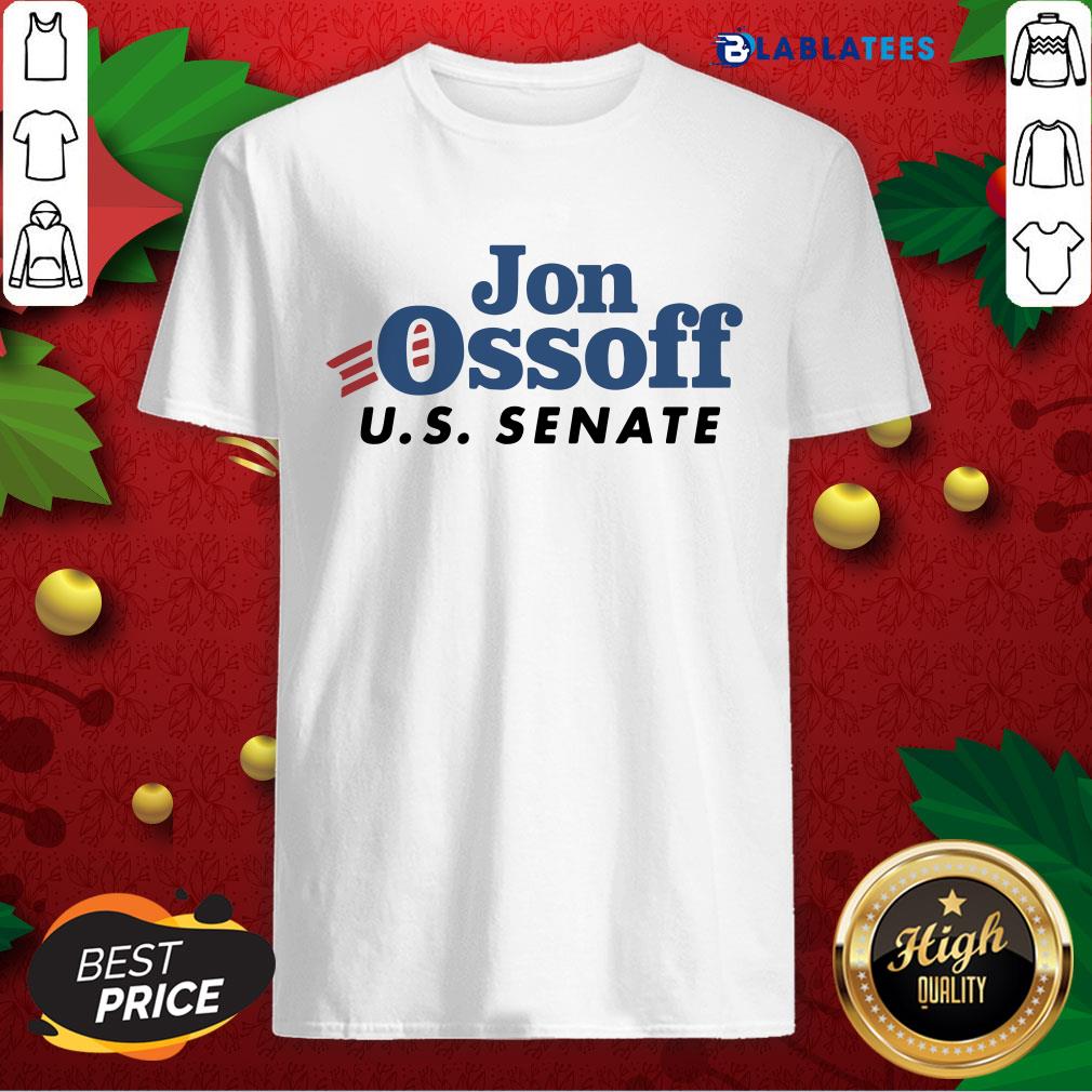 Awsome Jon Ossoff U.S Senate Shirt