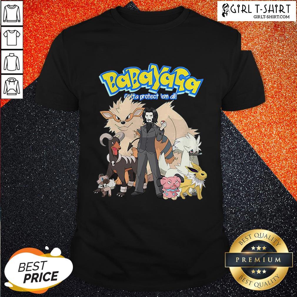 Babayaga Gotta Protect ’em All John Wick Pokemon Shirt