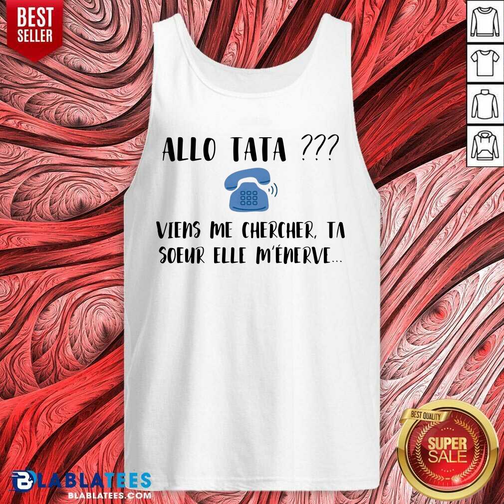 Baby Onesies Allo Tata Viens Me Chercher Ta Soeur M'Enerve Shirt - Image 4
