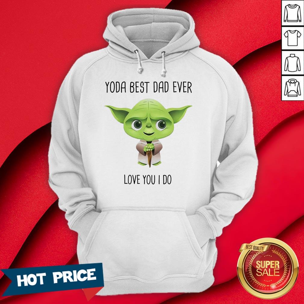 Baby Yoda Best Dad Ever Love You I Do Shirt - Image 5