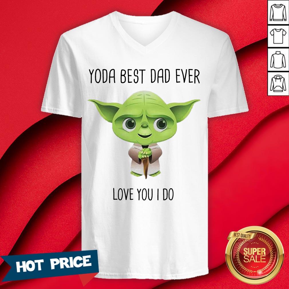 Baby Yoda Best Dad Ever Love You I Do Shirt - Image 3