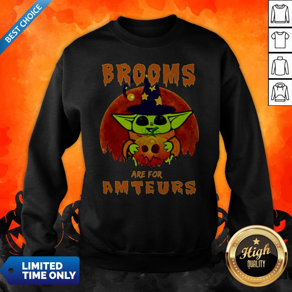 Baby Yoda Brooms Are For Amateurs Halloween Shirt - Image 5