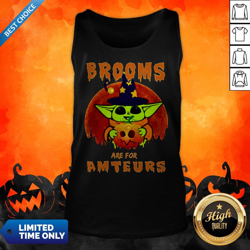 Baby Yoda Brooms Are For Amateurs Halloween Shirt - Image 4
