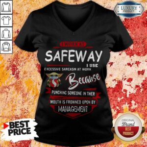 Alternative view of Baby Yoda Face Mask Safeway Instacart I Work At Safeway I Use Excessive Sarcasm At Work Because Punching Someone In Ther Mouth Is Frowned Upon By Management Shirt