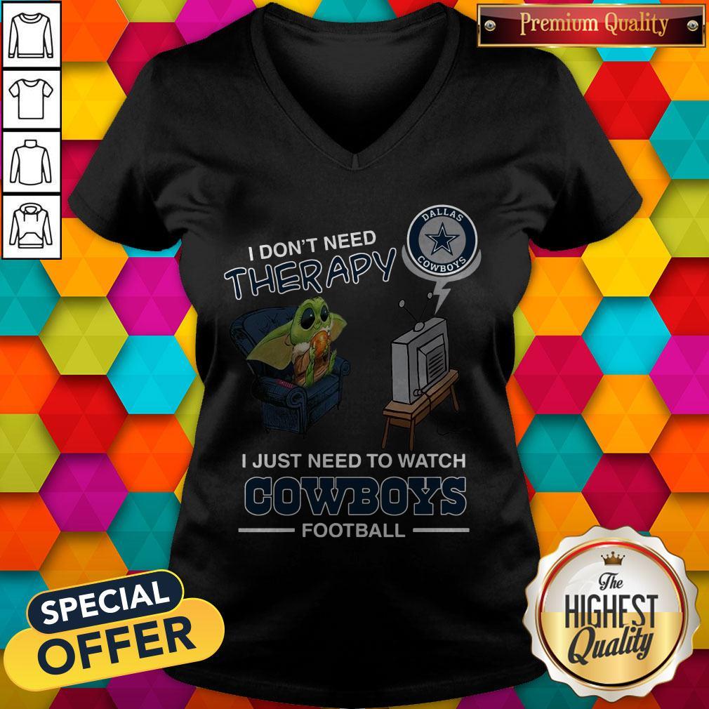 Baby Yoda I Don’t Need Therapy I Just Need To Watch Dallas Cowboys Football Shirt - Image 2