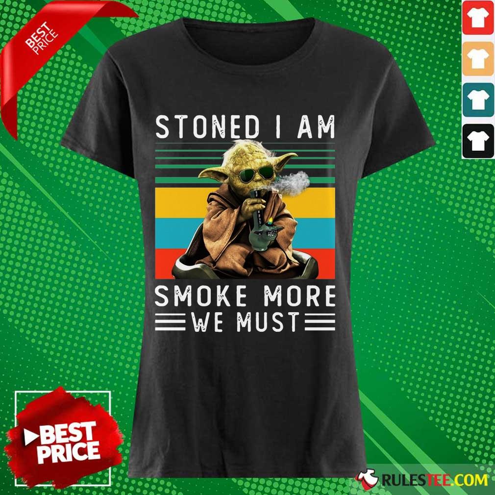 Baby Yoda Stoned I Am Smoke More We Must Vintage Shirt - Image 3