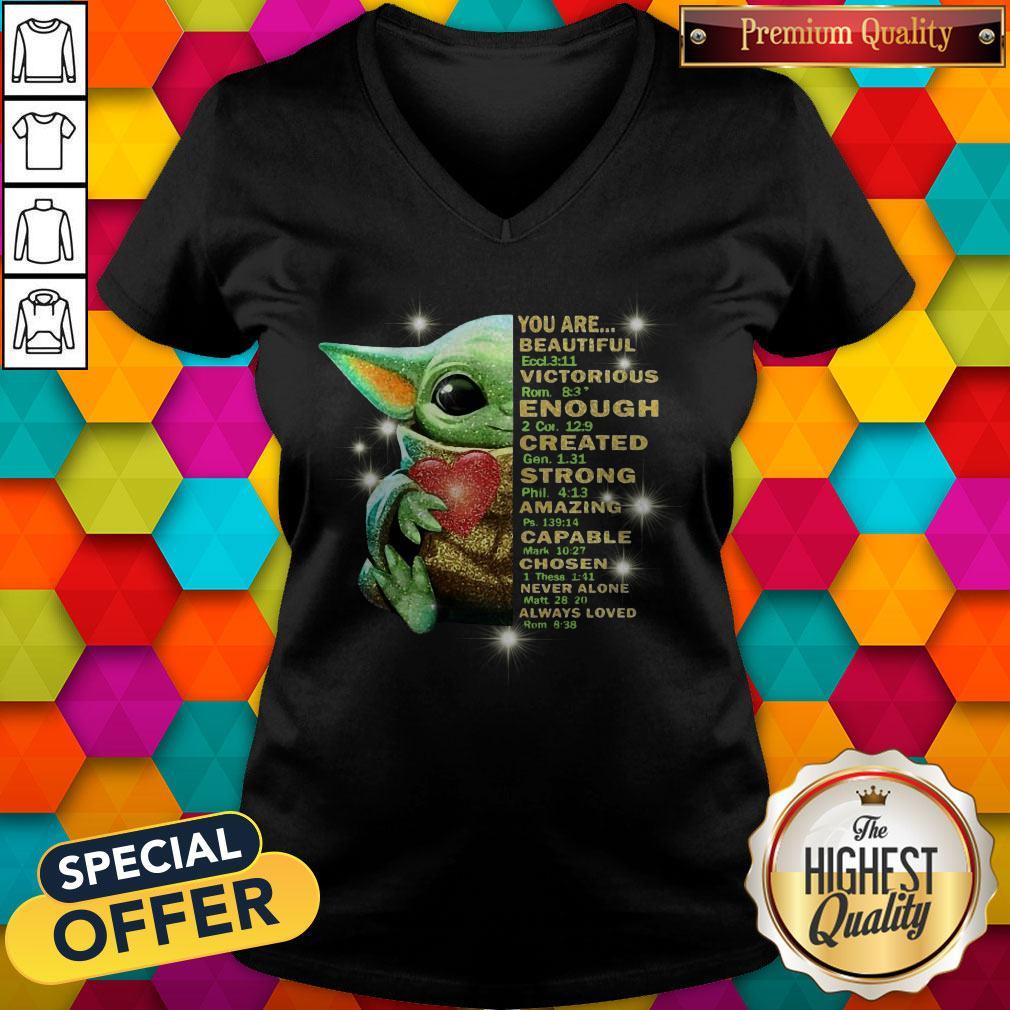 Baby Yoda You Are Beautiful Victorious Enough Created Strong Amazing Capable Chosen Never Alone Always Loved Shirt - Image 2