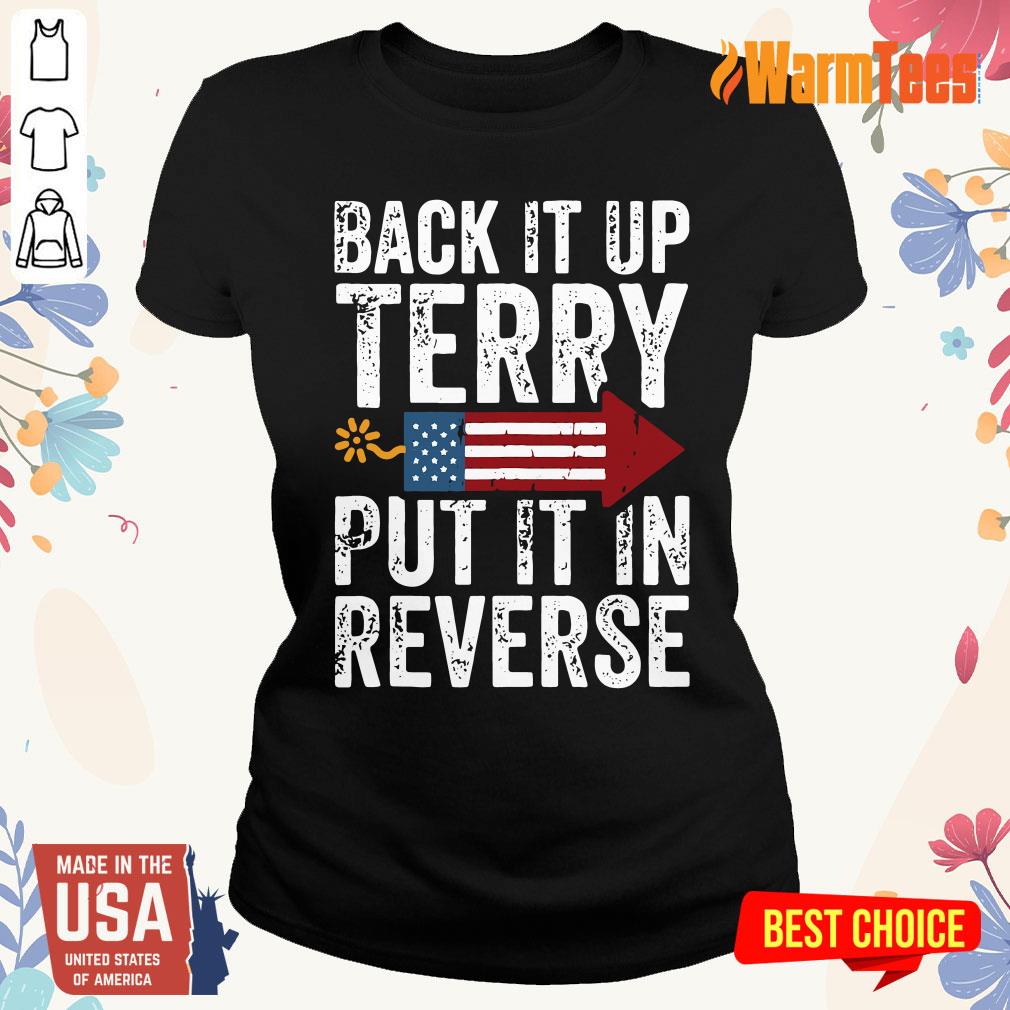 Back It Up Terry Put It In Reverse 4th Of July Firework Shirt - Image 3