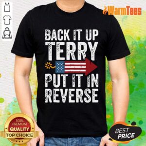 Back It Up Terry Put It In Reverse 4th Of July Firework Shirt