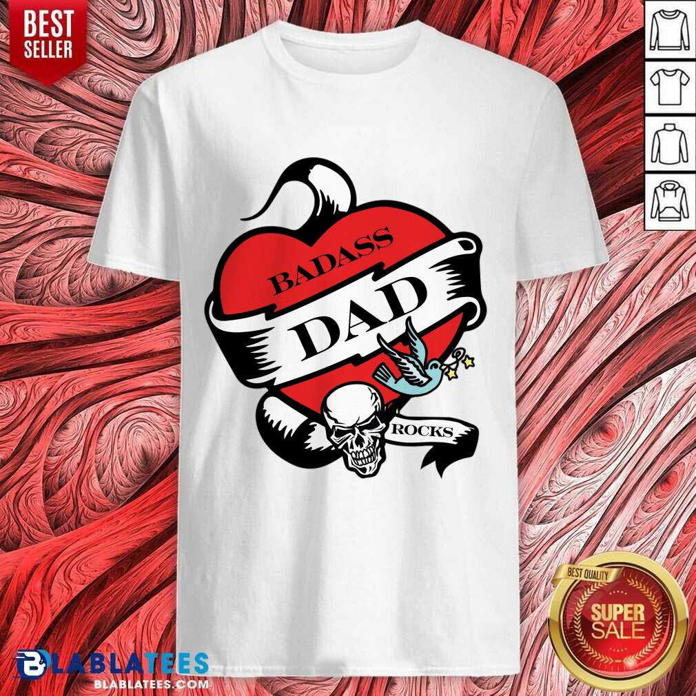 Badass Dad Rocks Skull Heart Shirt