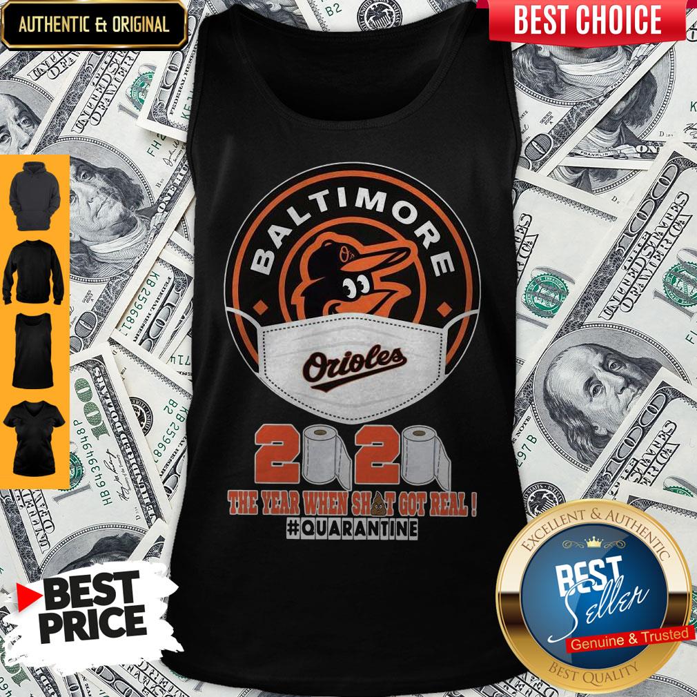 Baltimore Orioles Face Mask 2020 The Year When Shit Got Real Quarantine Shirt - Image 3