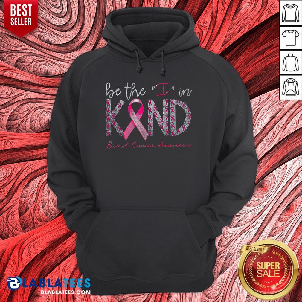 Be The I In Kind Breast Cancer Awareness Shirt - Image 3