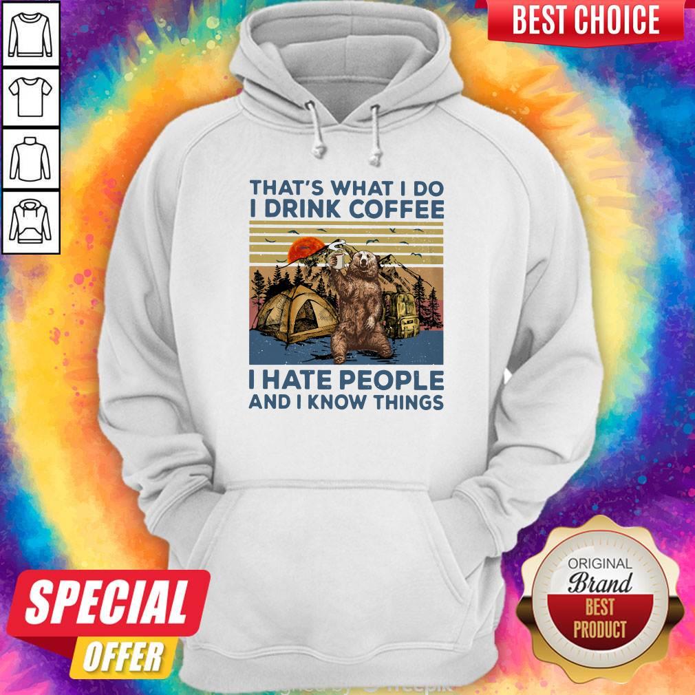 Bear Camping That’s What I Do I Drink Coffee I Hate People And I Know Things Vintage Shirt - Image 2