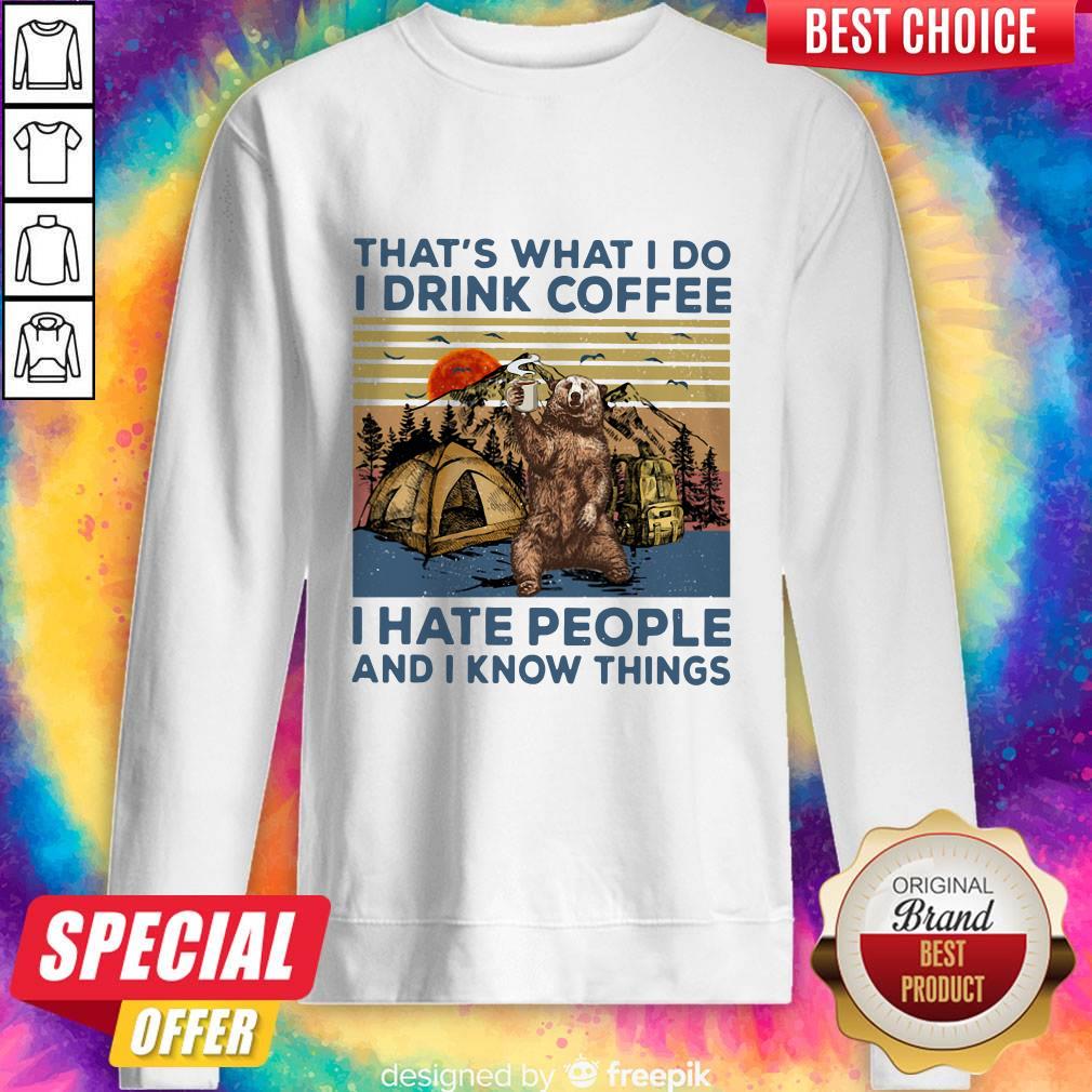 Bear Camping That’s What I Do I Drink Coffee I Hate People And I Know Things Vintage Shirt - Image 5
