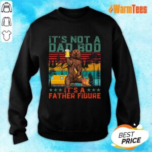 Alternative view of Bear Drink Beer It'S Not A Dad Bod Its A Father Figure Shirt