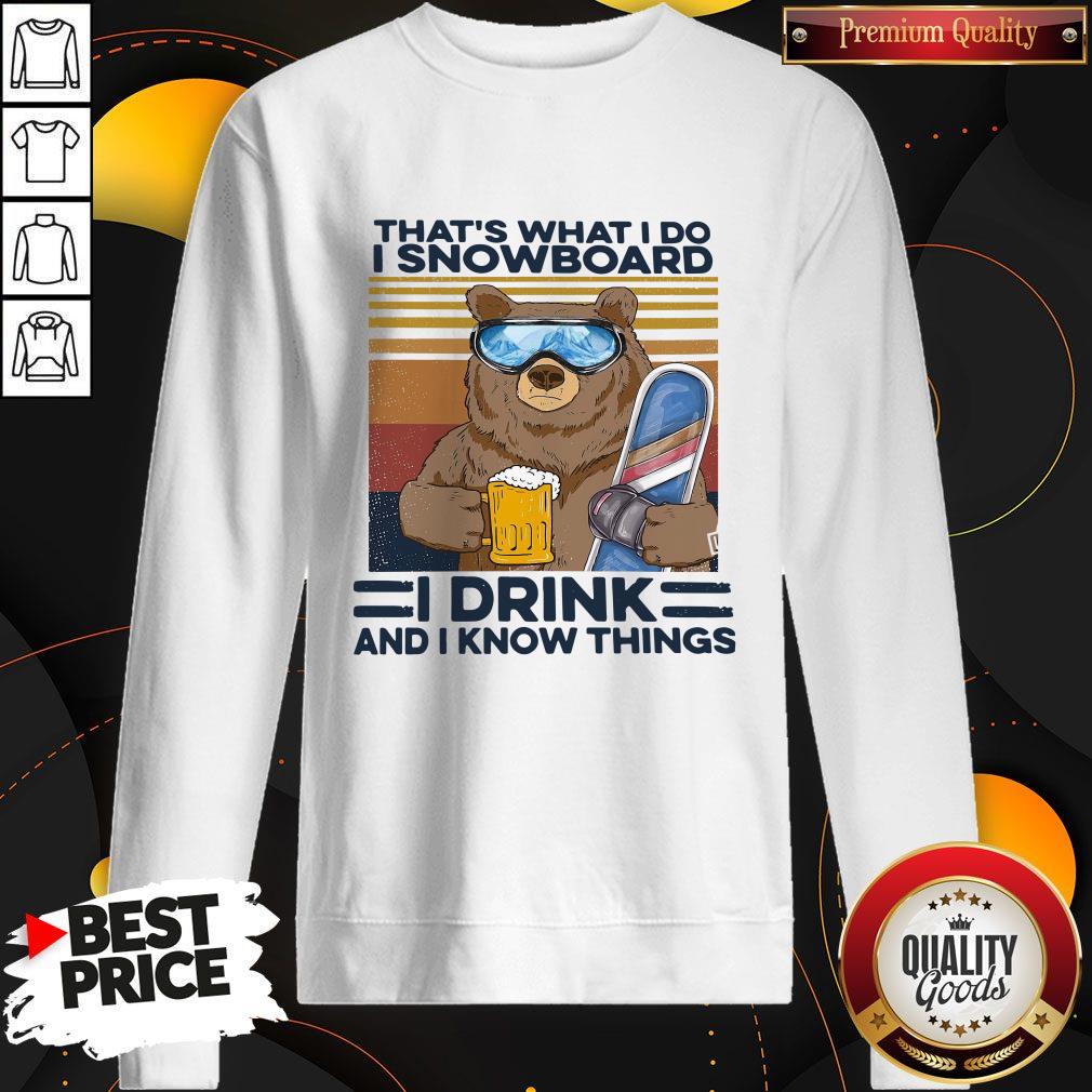 Bear That’s What I Do I Snowboard I Drink And I Know Things Vintage Shirt - Image 4