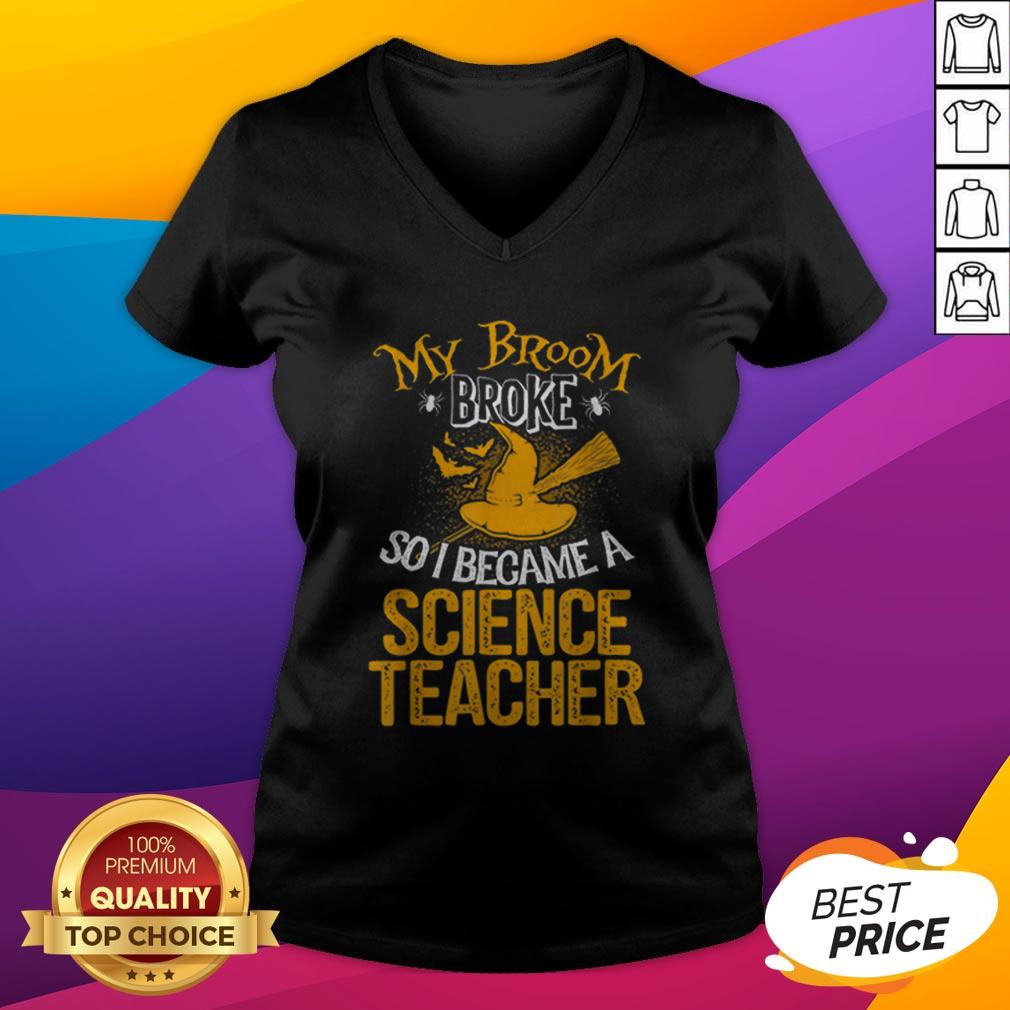 Beautiful Broom Broke I Became Science Teacher Halloween Shirt - Image 4