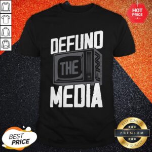 Beautiful Defund The Media Shirt