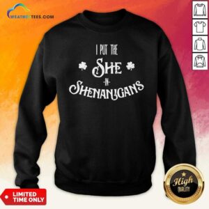Alternative view of Beautiful I Put The She In Shenanigans St. Patrick’s Day Shirt