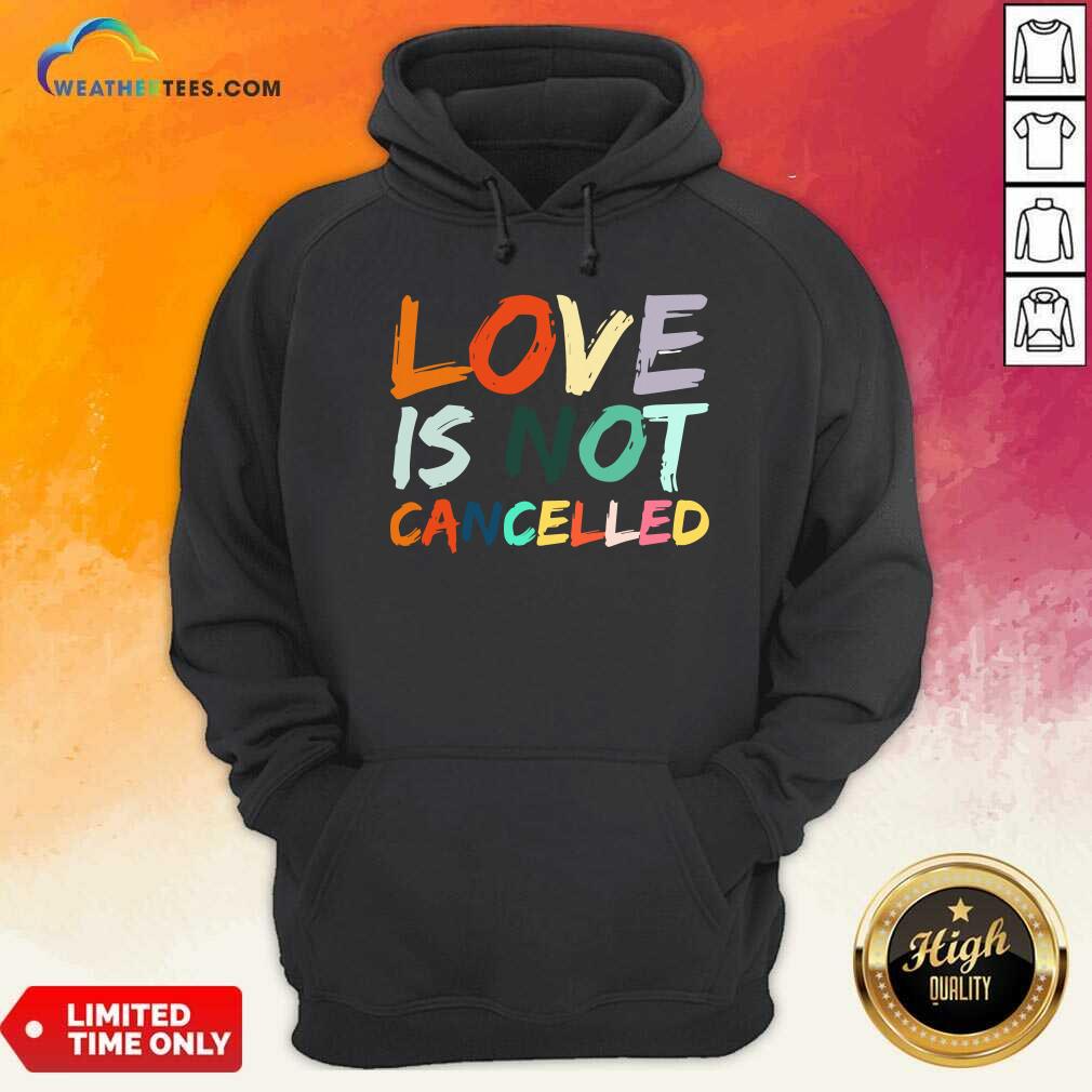 Beautiful Love Is Not Cancelled Shirt - Image 5